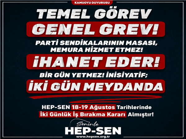 Hep-Sen’den 18-19 Ağustos’ta 2 Günlük İş Bırakma Kararı
